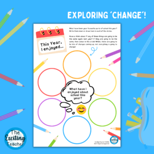 What have I enjoyed about school this year Exploring Changes linked to School Transition Worksheet by Exciting Teacher