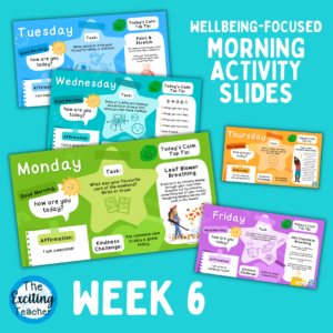 Week 6 Emotional Literacy and Wellbeing Focused Morning Activity Slides for Primary Children by Exciting Teacher
