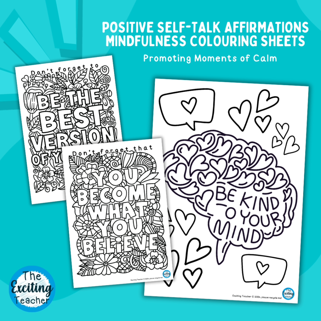 Positive Self-Talk Affirmations Mindfulness Colouring In Sheets by Exciting Teacher