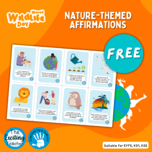 World Wildlife Day Themed Nature Affirmation Cards Flashcards by Exciting Teacher (1)