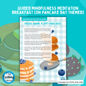 Guided Mindfulness Meditation for Children Fresh Warm Fluffy Pancakes by Exciting Teacher