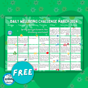 Daily Wellbeing Challenge March 2024 by Exciting Teacher