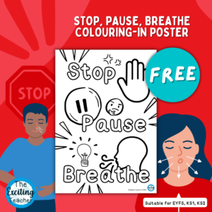 Stop Pause Breathe Colouring-In Poster by Exciting Teacher
