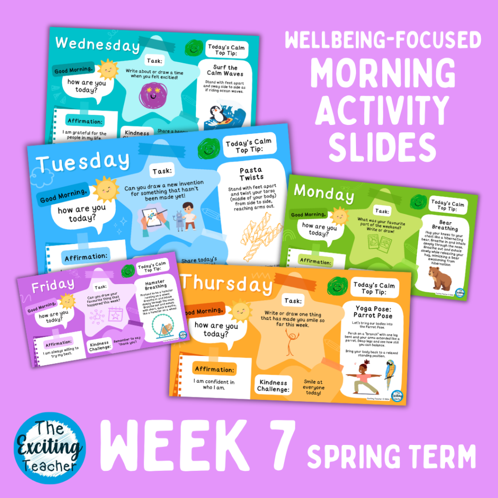 Week 7 Spring Term Emotional Literacy and Wellbeing Focused Morning Activity Slides for Primary Children by Exciting Teacher