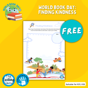 Finding Kindness Acts of Kindness World Book Day FREE Resources for Children by Exciting Teacher