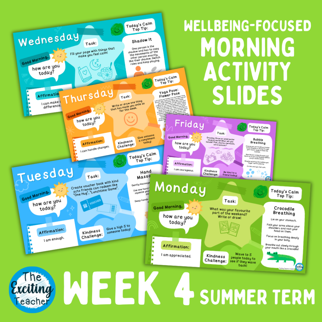 Week 4 Summer Term Emotional Literacy and Wellbeing Focused Morning Activity Slides for Primary Children by Exciting Teacher
