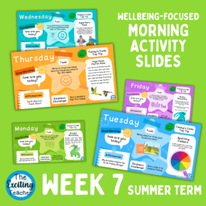 Summer Term Week 7 Emotional Literacy and Wellbeing Focused Morning Activity Slides for Primary Children by Exciting Teacher