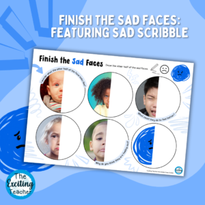 Finish the Sad Faces Drawing Activity by Exciting Teacher and Scribbles Crew 2024
